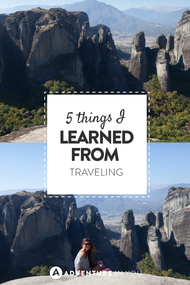 Travelling is a rewarding and enriching experience, so here are 5 things I learned!