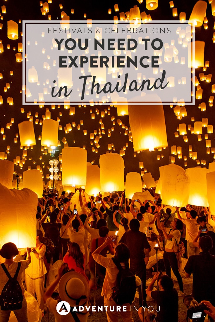 Festivals and Celebrations You Need to Experience in Thailand