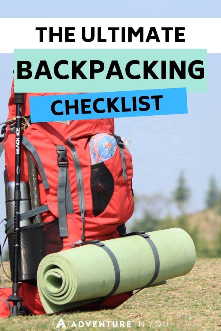Backpacking Checklist | Headed out to the great outdoors for some backpacking? Here's the ultimate checklist to ensure you don't forget anything at home!